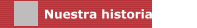 Nuestra historia